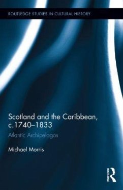 Scotland and the Caribbean, c.1740-1833 - Morris, Michael