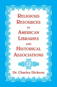 Religious Resources in American Libraries and Historical Associations - Dickson, Charles