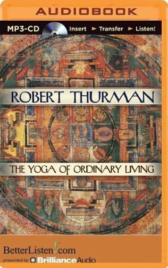 The Yoga of Ordinary Living - Thurman, Robert