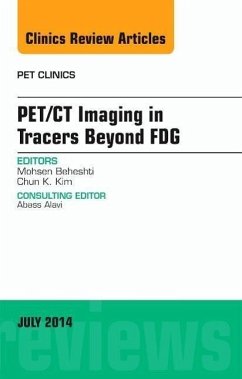 Pet/CT Imaging in Tracers Beyond Fdg, an Issue of Pet Clinics - Beheshti, Mohsen