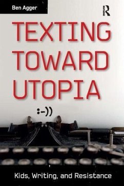 Texting Toward Utopia - Agger, Ben