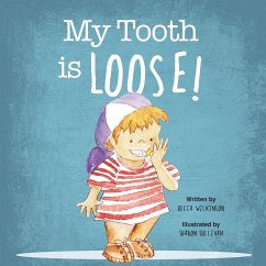 My Tooth is Loose! - Wilkinson, Becca