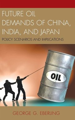 Future Oil Demands of China, India, and Japan - Eberling, George G.