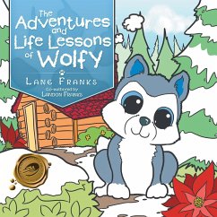 The Adventures and Life Lessons of Wolfy - Franks, Lane