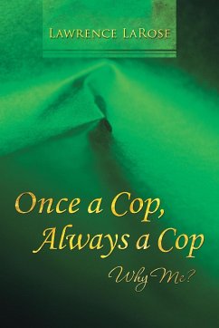 Once a Cop, Always a Cop - Larose, Lawrence