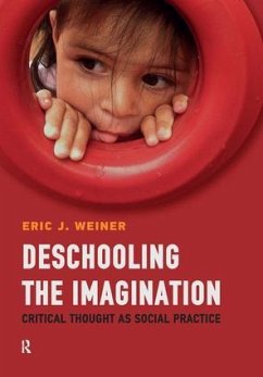 Deschooling the Imagination - Weiner, Eric J