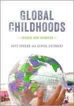 Global Childhoods - Cregan, Kate;Cuthbert, Denise