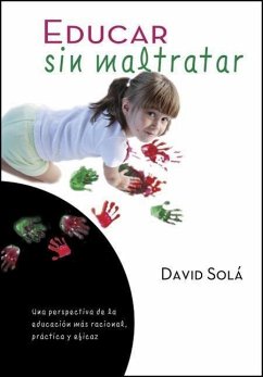 Educar Sin Maltratar = Educating Without Mistreating - Sola, David