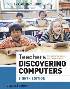 Teachers Discovering Computers - Gunter, Glenda A; Gunter, Randolph E