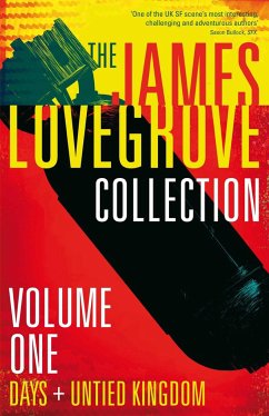 The James Lovegrove Collection, Volume One: Days and United Kingdom - Lovegrove, James