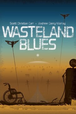 Wasteland Blues - Carr, Scott Christian; Conry-Murray, Andrew