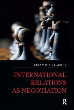 International Relations as Negotiation - Urlacher, Brian R