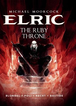 Michael Moorcock's Elric Vol. 1: The Ruby Throne - Blondel, Julien