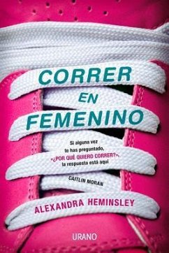 Correr en Femenino - Heminsley, Alexandra