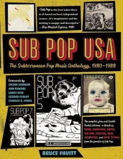 Sub Pop USA: The Subterraneanan Pop Music Anthology, 1980-1988 - Pavitt, Bruce