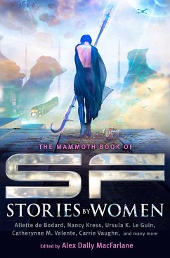 The Mammoth Book of SF Stories by Women - MacFarlane, Alex Dally