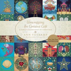 Unwrapping the Greatest Gift - Voskamp, Ann