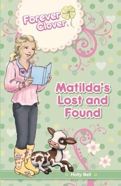 Matilda's Lost and Found: Volume 5 - Bell, Holly