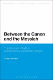 Between the Canon and the Messiah Between the Canon and the Messiah