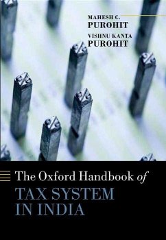 The Oxford Handbook of Tax System in India - Purohit, Mahesh C; Purohit, Vishnu Kanta