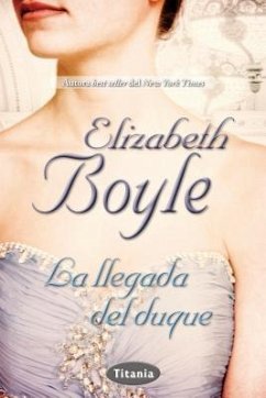 La Llegada del Duque = The Arrival of the Duke - Boyle, Elizabeth