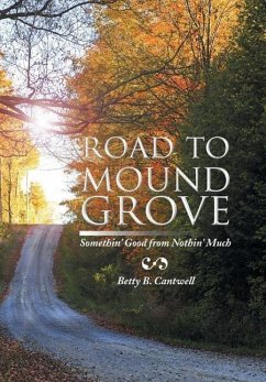 Road to Mound Grove - Cantwell, Betty B.