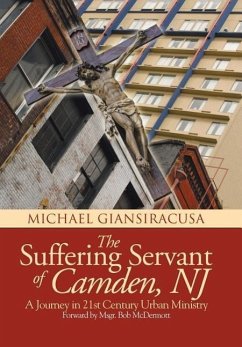 The Suffering Servant of Camden, NJ - Giansiracusa, Michael