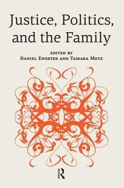 Justice, Politics, and the Family - Engster, Daniel; Metz, Tamara