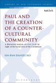 Paul and the Creation of a Counter-Cultural Community Paul and the Creation of a Counter-Cultural Community