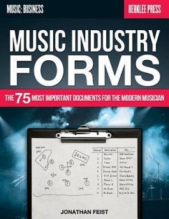 Music Industry Forms: The 75 Most Important Documents for the Modern Musician - Feist, Jonathan