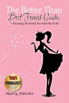 The Better Than Best Friend Guide - Fletcher, Marty