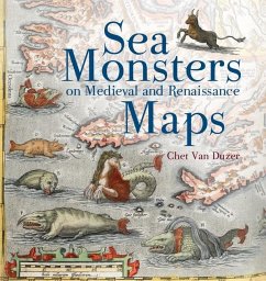 Sea Monsters on Medieval and Renaissance Maps - Duzer, Chet van