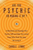 Are You Psychic or Making It Up?