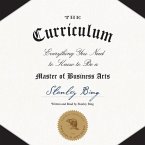 The Curriculum: Everything You Need to Know to Be a Master of Business Arts