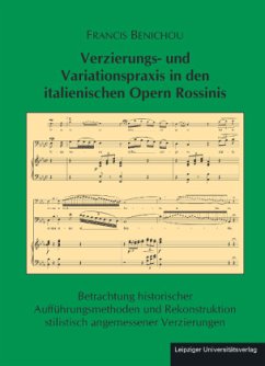 Verzierungs- und Variationspraxis in den italienischen Opern Rossinis - Benichou, Francis