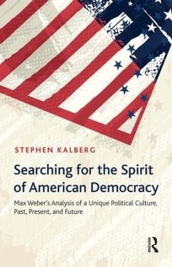 Searching for the Spirit of American Democracy - Kalberg, Stephen
