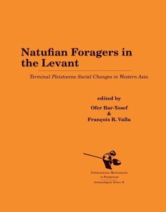 Natufian Foragers in the Levant - Bar-Yosef, Ofer; Valla, François R