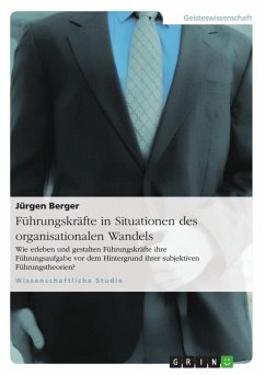 Führungskräfte in Situationen des organisationalen Wandels - Berger, Jürgen