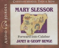 Mary Slessor: Forward Into Calabar - Benge, Janet; Benge, Geoff