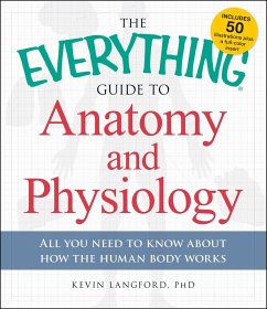 The Everything Guide to Anatomy and Physiology - Langford, Kevin