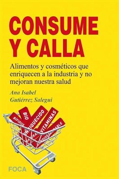 ¡¡Consume y calla!! - Gutiérrez Salegui, Ana Isabel