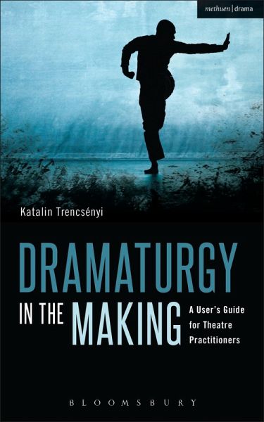 Dramaturgy in the Making Dramaturgy in the Making