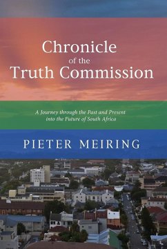 Chronicle of the Truth Commission - Meiring, Pieter