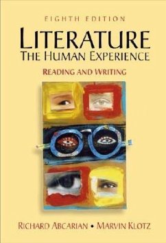 Literature: The Human Experience: Reading and Writing - Krier, Leon; Abcarian, Richard; Klotz, Marvin