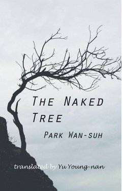 The Naked Tree - Park, Wan-Suh