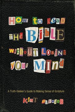 How to Read the Bible Without Losing Your Mind