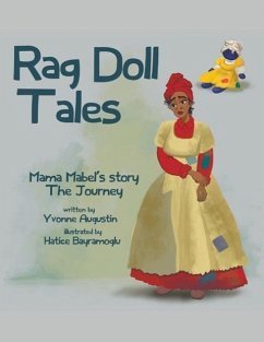 Rag Doll Tales: Mama Mabel's Story, the Journey - Augustin, Yvonne