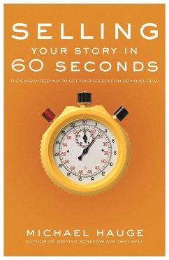 Selling Your Story in 60 Seconds - Hauge, Michael