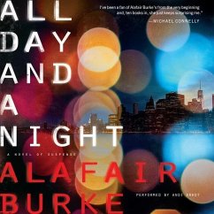 All Day and a Night: A Novel of Suspense - Burke, Alafair