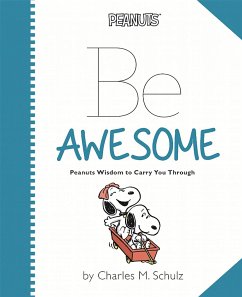 Peanuts: Be Awesome - Schulz, Charles M
